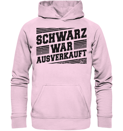 Schwarz war ausverkauft - Hoodie - Totally Wasted