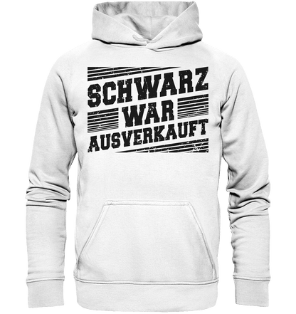 Schwarz war ausverkauft - Hoodie - Totally Wasted