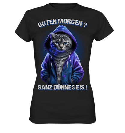 Guten Morgen? Ganz dünnes Eis! - Ladies Shirt - Totally Wasted