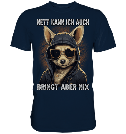 Nett kann ich auch - Bringt aber nix - Shirt - Totally Wasted