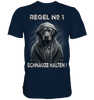 Regel Nummer 1 - Schnauze halten! - Shirt - Totally Wasted