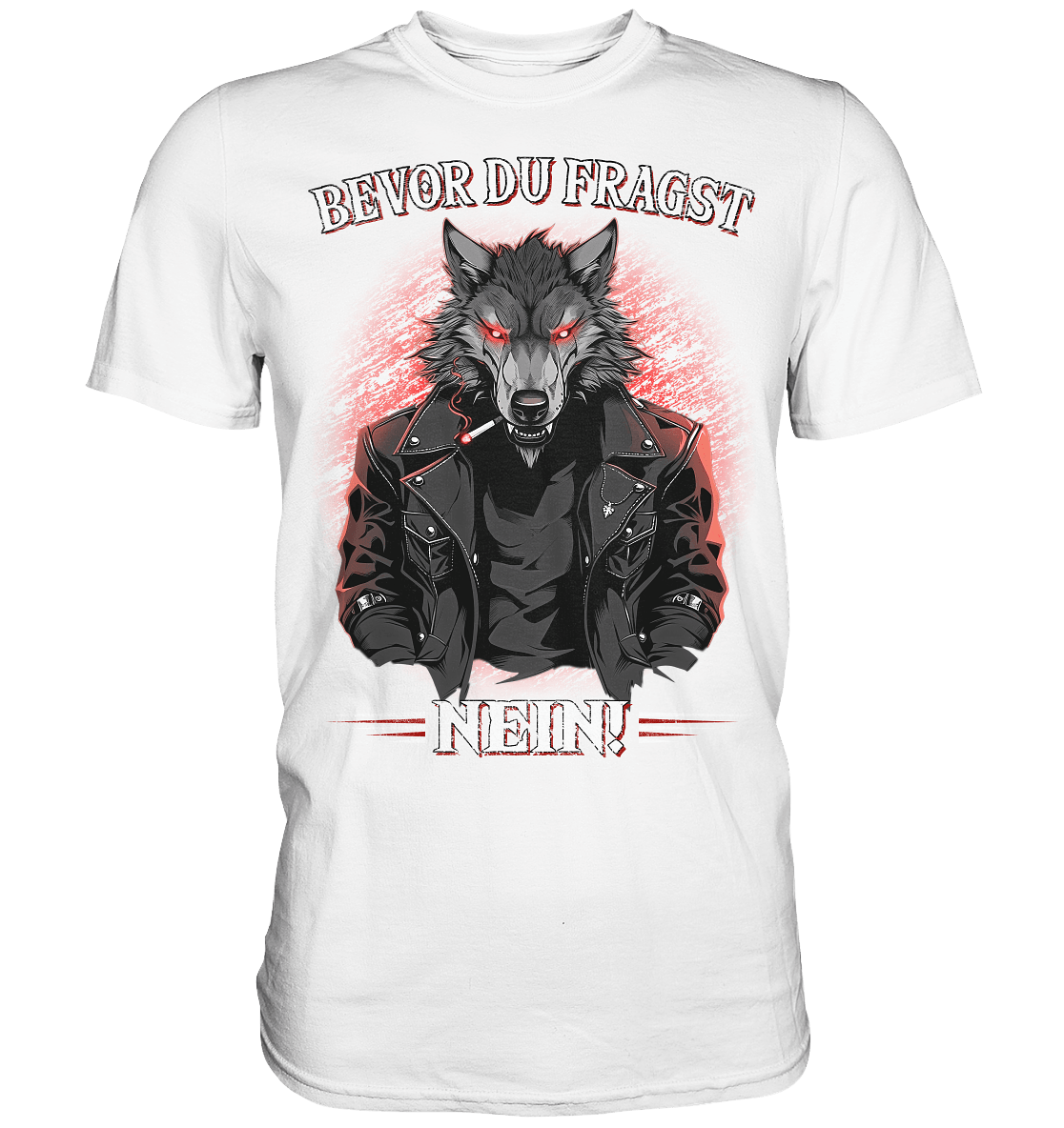 Bevor du fragst - Nein! - Shirt - Totally Wasted