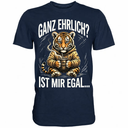 Blaues T-Shirt mit sarkastischem Spruch Ganz ehrlich? Ist mir egal