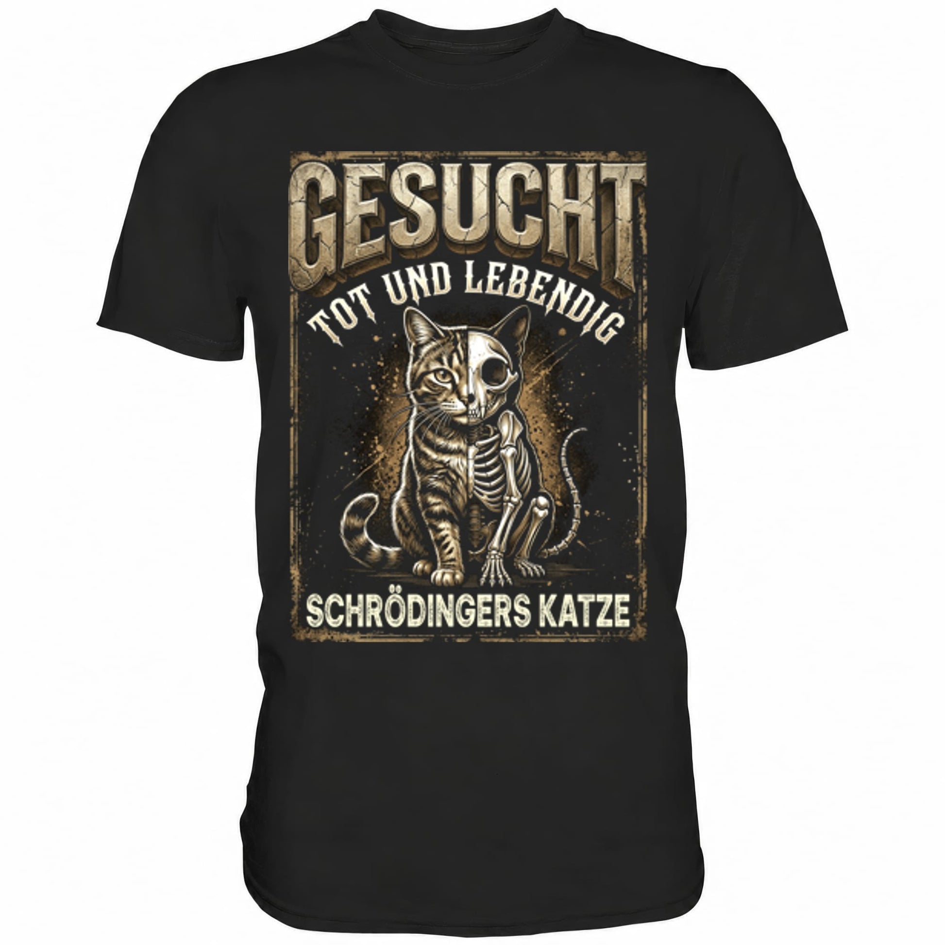 Schwarzes T-Shirt mit sarkastischem Spruch Gesucht Tot und Lebendig: Schrödingers Katze