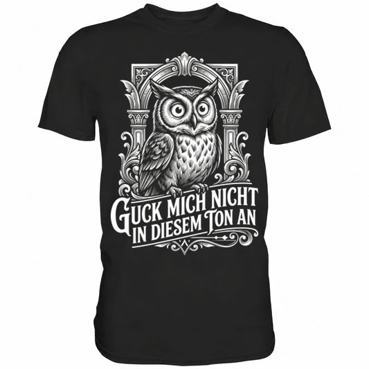 Schwarzes T-Shirt mit sarkastischem Spruch Guck mich nicht in diesem Ton an