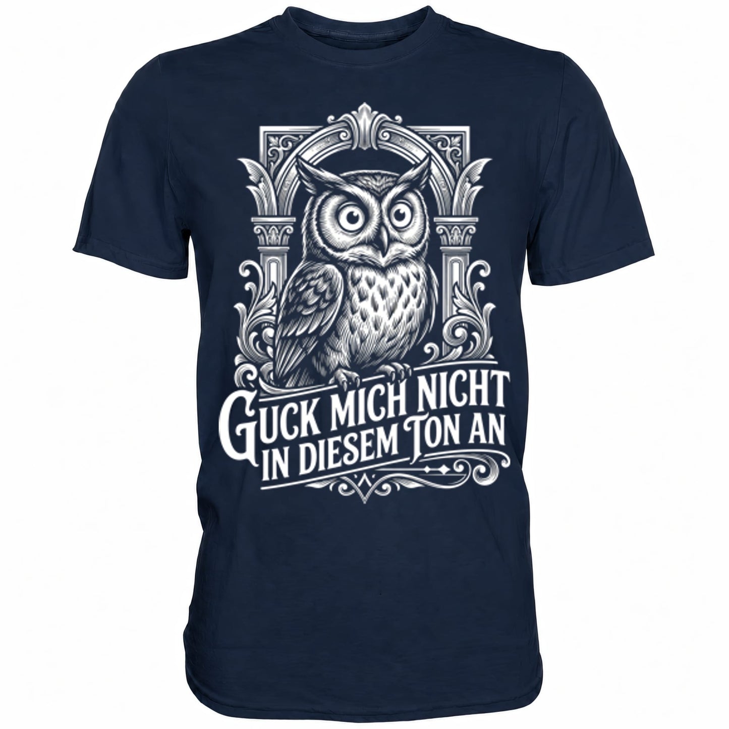 Blaues T-Shirt mit sarkastischem Spruch Guck mich nicht in diesem Ton an