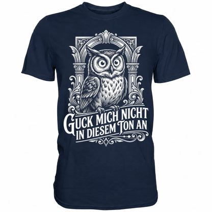 Blaues T-Shirt mit sarkastischem Spruch Guck mich nicht in diesem Ton an