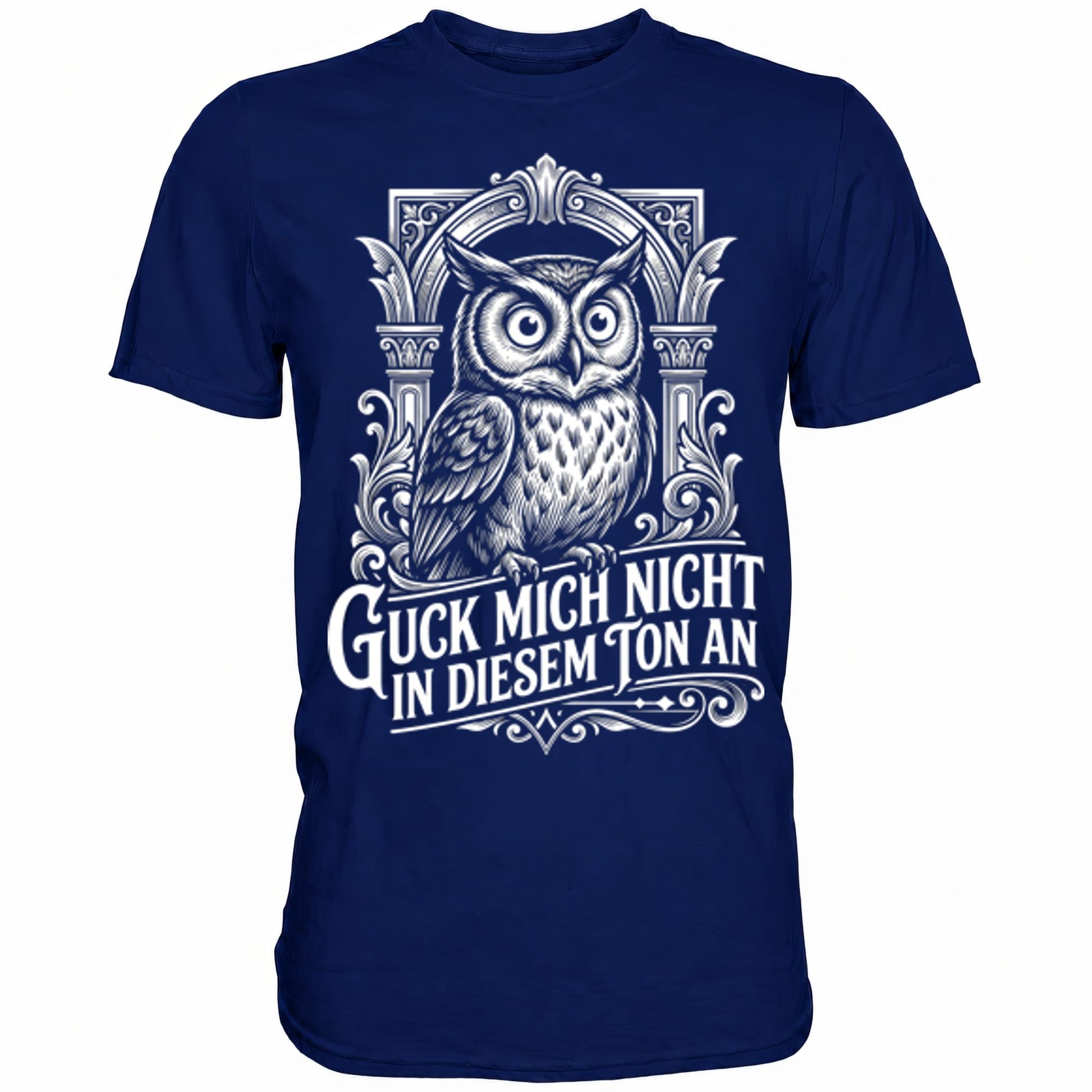 Blaues T-Shirt mit sarkastischem Spruch Guck mich nicht in diesem Ton an