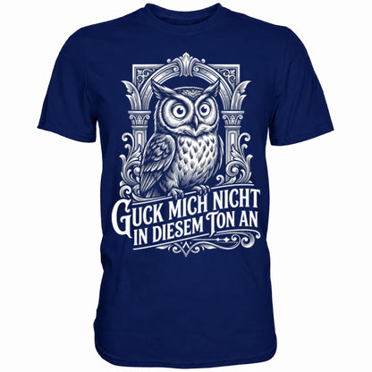 Blaues T-Shirt mit sarkastischem Spruch Guck mich nicht in diesem Ton an