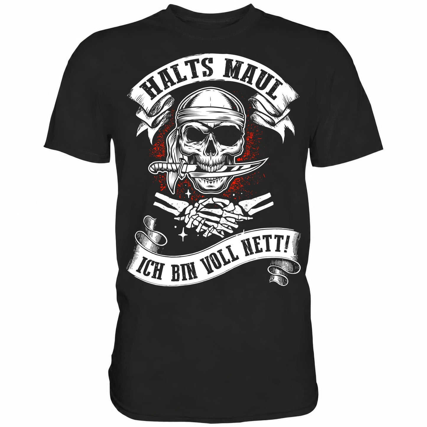 Halts Maul ich bin voll nett! - Shirt - Totally Wasted