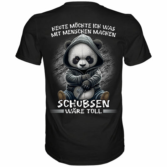 Rückansicht eines schwarzen Shirts mit dem Spruch Heute möchte ich was mit Menschen machen schubsen wäre toll
