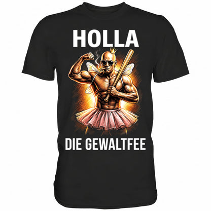 Schwarzes T-Shirt mit sarkastischem Spruch Holla, die Gewaltfee