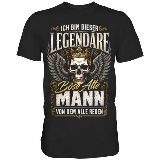 Schwarzes T-Shirt mit sarkastischem Spruch Ich bin dieser legendäre böse alte Mann von dem alle reden
