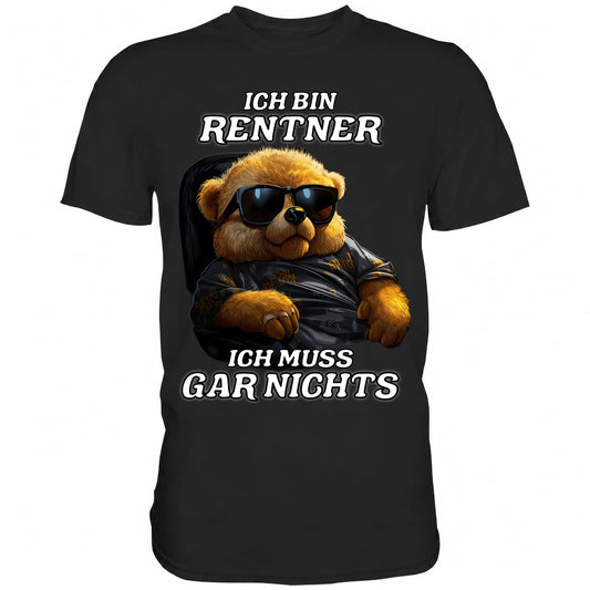 Schwarzes TShirt mit dem Spruch Ich bin Rentner ich muss garnichts