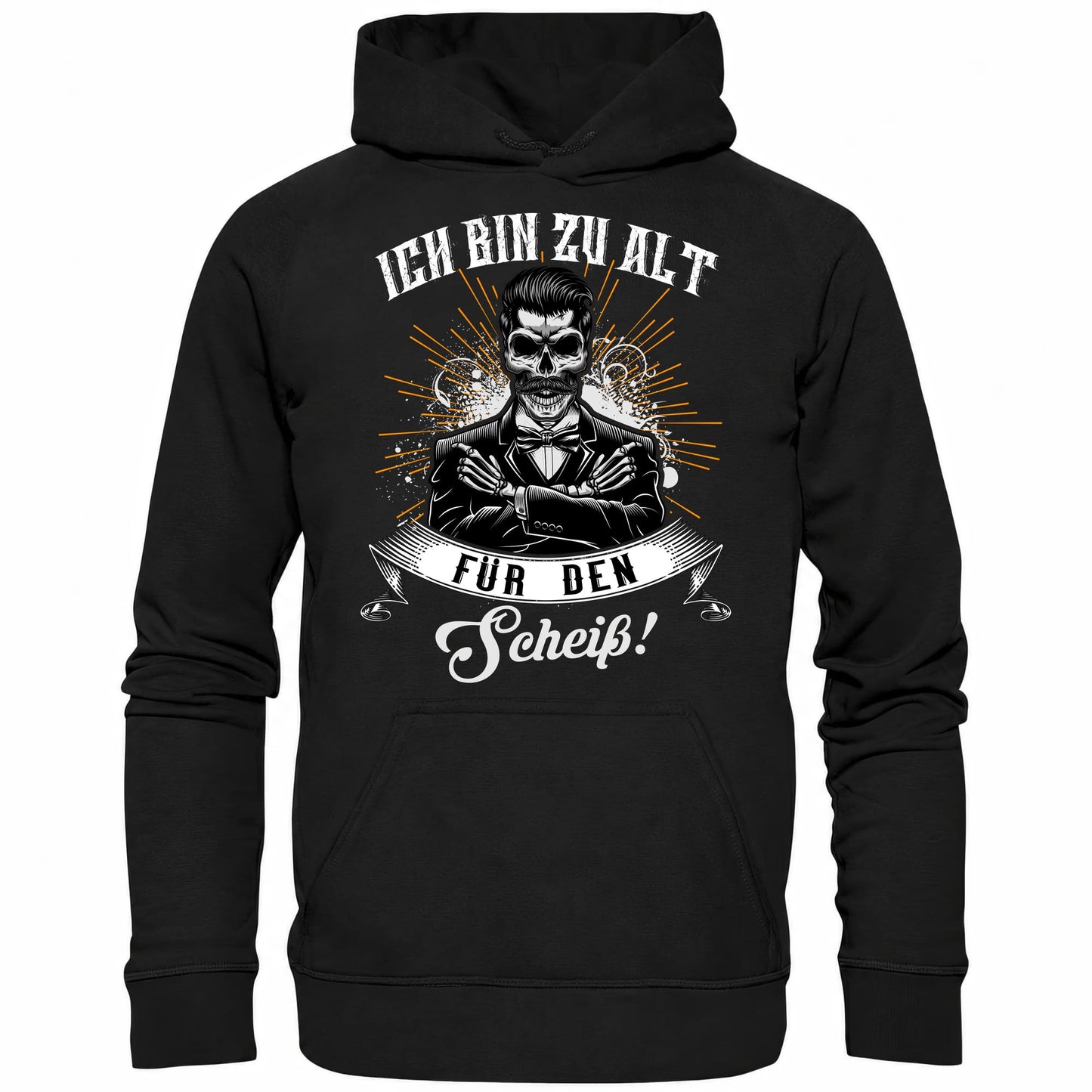 Ich bin zu alt für den Scheiß! - Hoodie - Totally Wasted