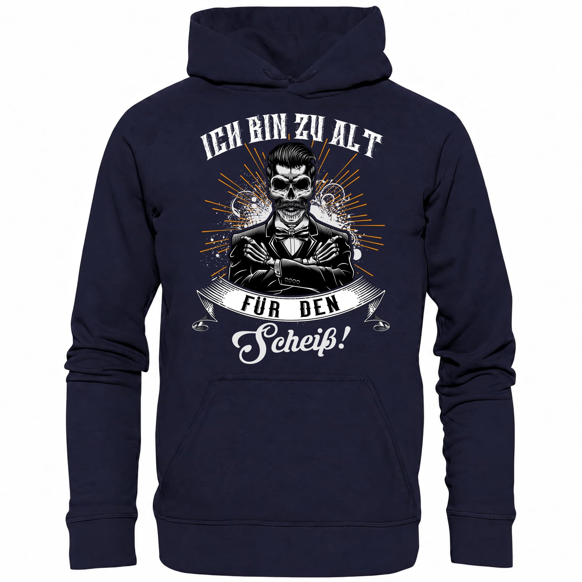 Ich bin zu alt für den Scheiß! - Hoodie - Totally Wasted