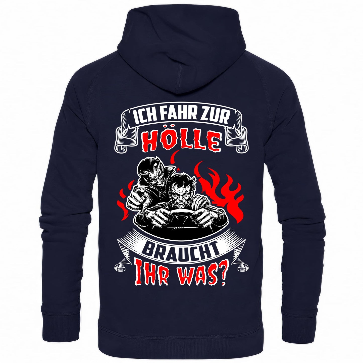 Ich fahr zur Hölle, braucht Ihr was? - Backprint Hoodie - Totally Wasted