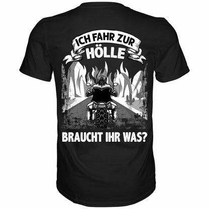 Ich fahr zur Hölle, braucht Ihr was? II - Backprint Shirt - Totally Wasted