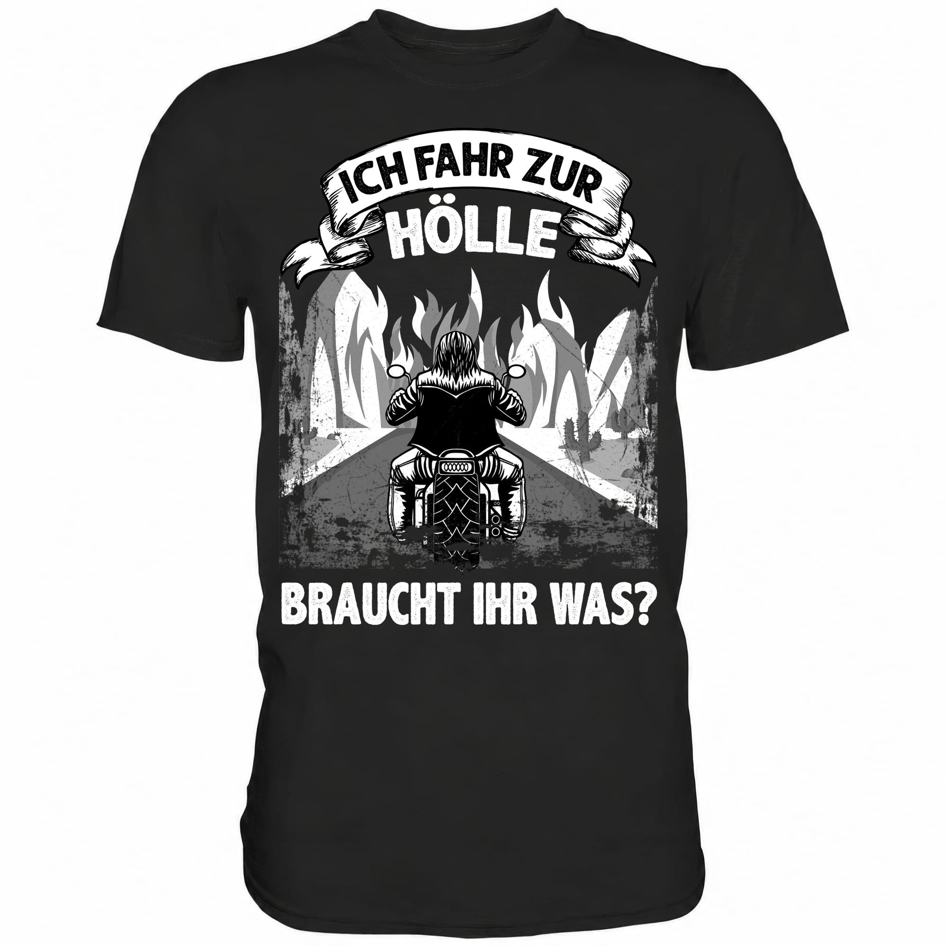 Ich fahr zur Hölle, braucht Ihr was? II - Shirt - Totally Wasted