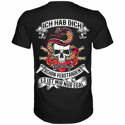 Rückansicht eines schwarzen Shirts mit dem Spruch Ich hab dich schon verstanden es ist mir nur egal