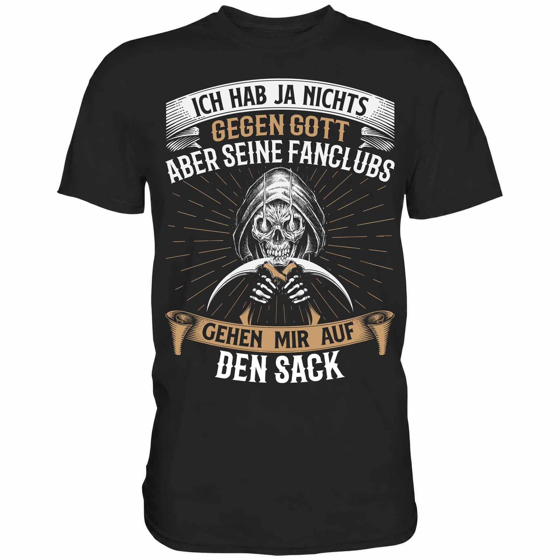 Ich hab nichts gegen Gott, aber seine Fanclubs gehen mir auf den Sack - Shirt - Totally Wasted