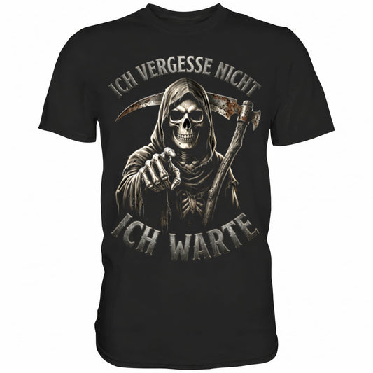 Schwarzes T-Shirt mit sarkastischem Spruch Ich vergesse nicht ich warte