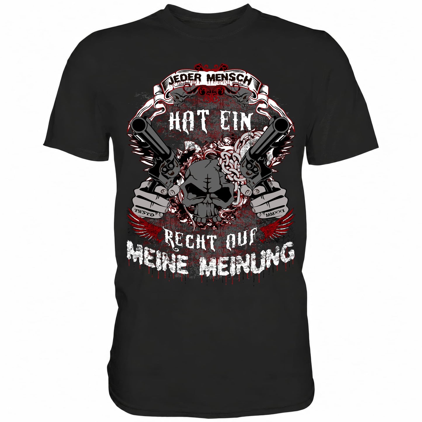 Jeder Mensch hat ein Recht auf meine Meinung - Shirt - Totally Wasted