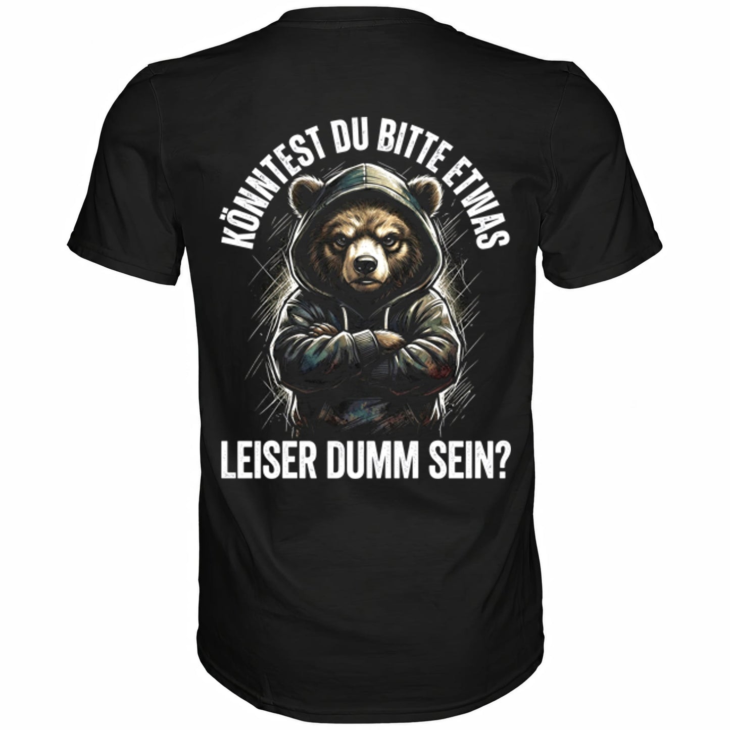 Schwarzes T-Shirt mit sarkastischem Spruch Könntest du bitte etwas leiser dumm sein? Rückansicht
