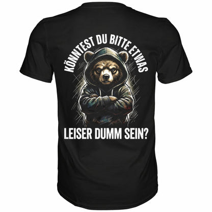 Schwarzes T-Shirt mit sarkastischem Spruch Könntest du bitte etwas leiser dumm sein? Rückansicht