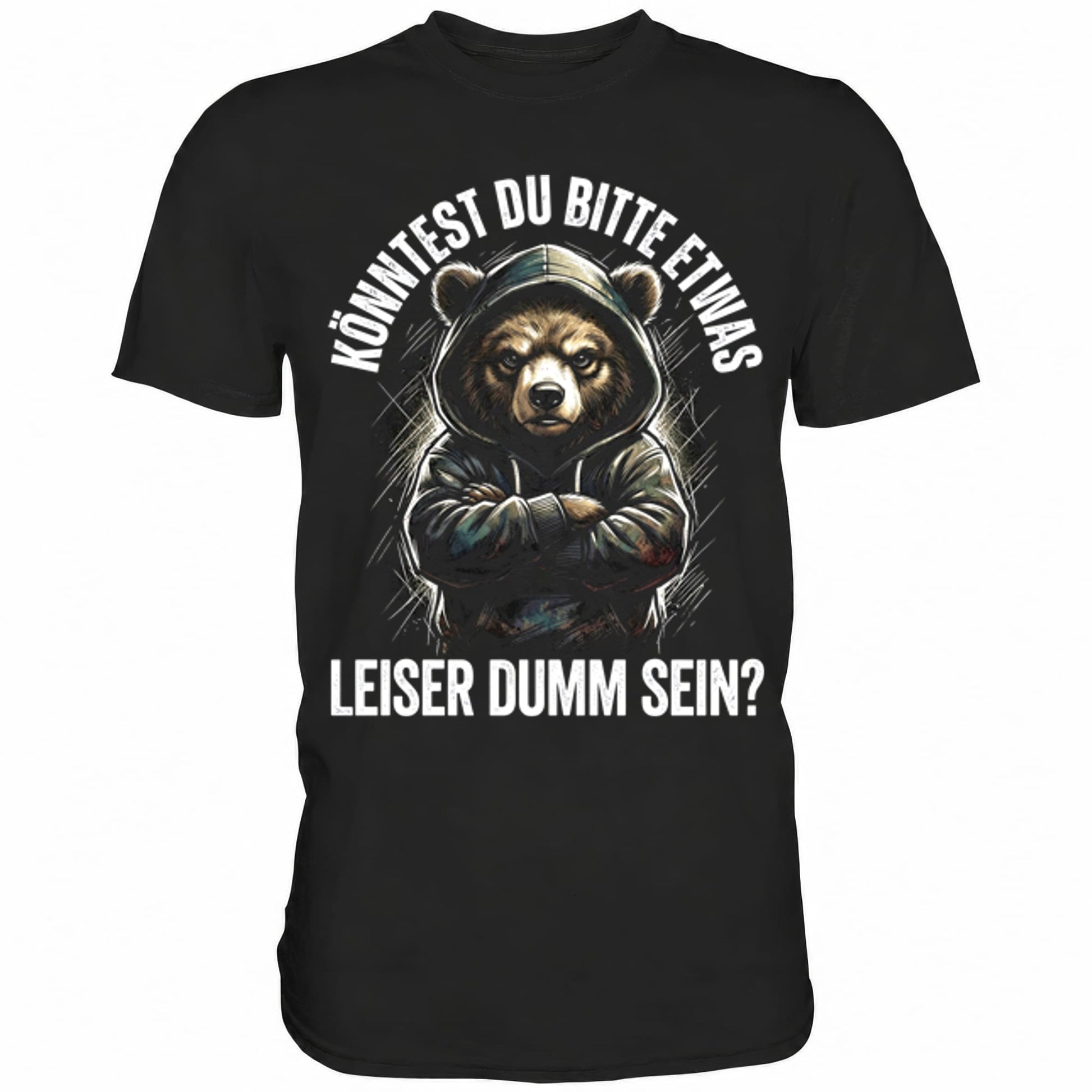 Schwarzes T-Shirt mit sarkastischem Spruch Könntest du bitte etwas leiser dumm sein?