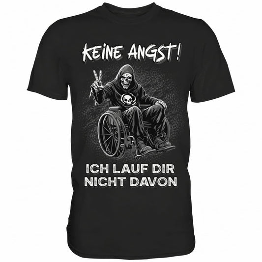 Schwarzes T-Shirt mit sarkastischem Spruch Keine Angst! Ich lauf dir nicht davon