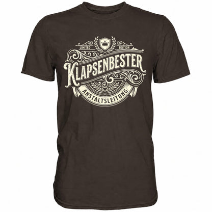 Braunes T-Shirt mit sarkastischem Spruch Klapsenbester