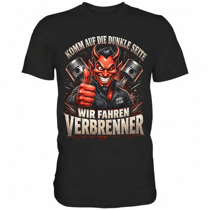 Schwarzes T-Shirt mit sarkastischem Spruch Komm auf die dunkle Seite wir fahren Verbrenner