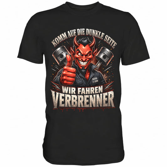 Schwarzes T-Shirt mit sarkastischem Spruch Komm auf die dunkle Seite wir fahren Verbrenner