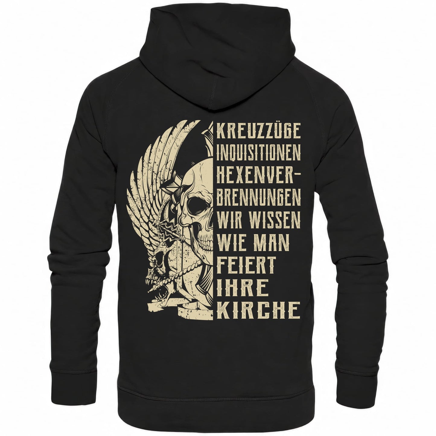 Kreuzzüge, Inquisitionen, Hexenverbrennungen.. - Backprint Hoodie - Totally Wasted