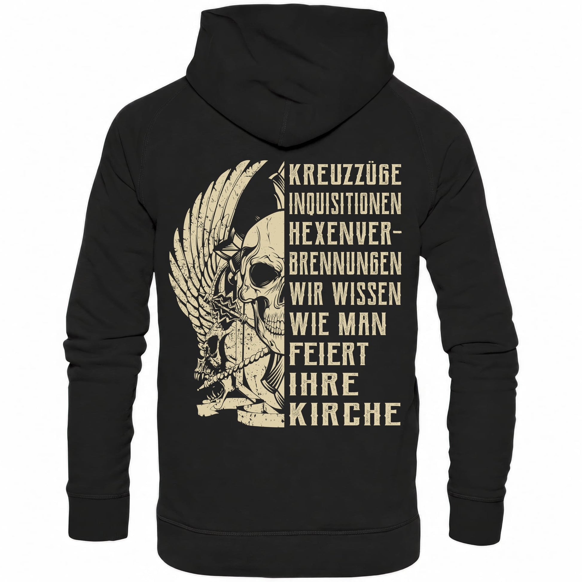 Kreuzzüge, Inquisitionen, Hexenverbrennungen.. - Backprint Hoodie - Totally Wasted