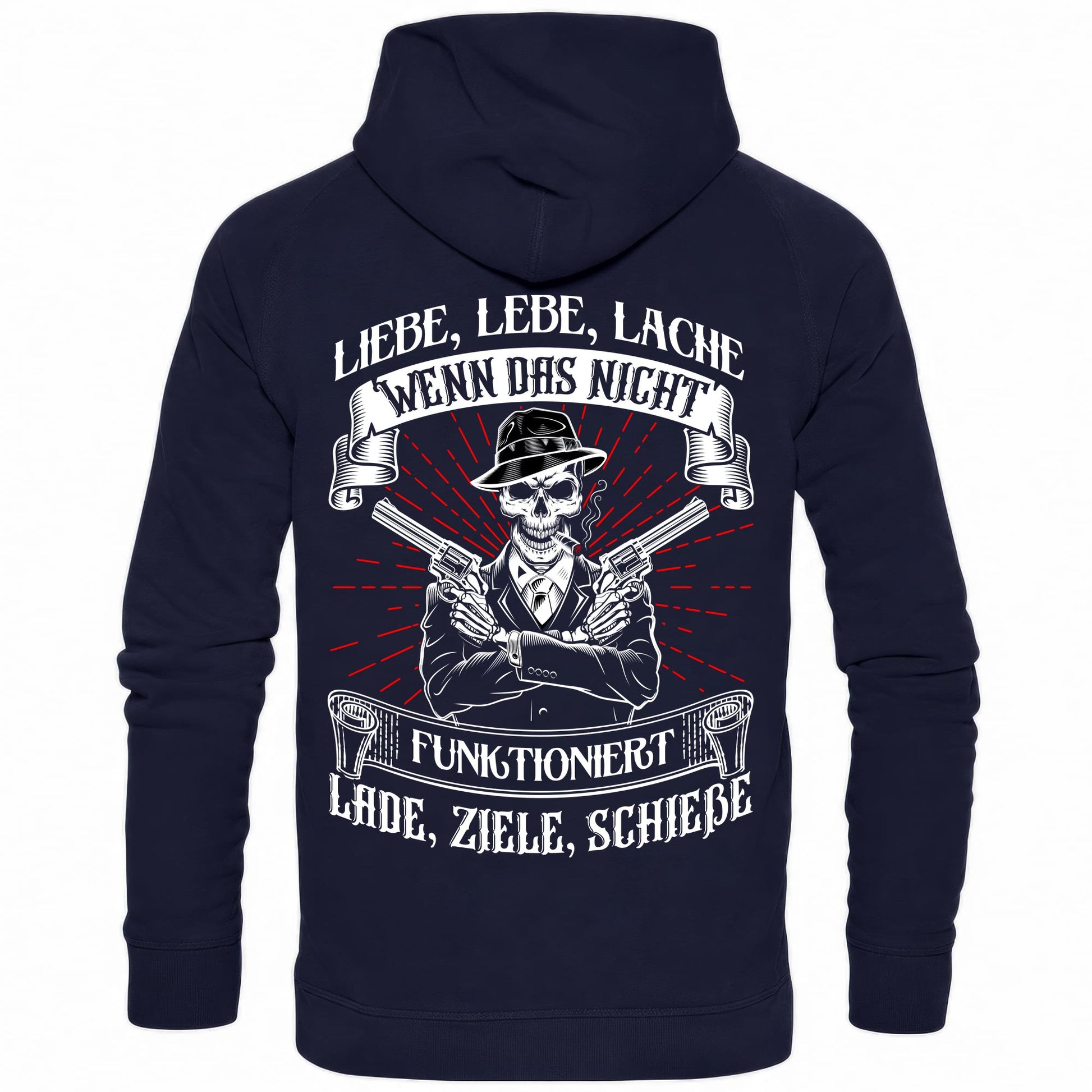 Liebe lebe lache, wenn das nicht funktioniert, lade ziele schieße - Backprint Hoodie - Totally Wasted