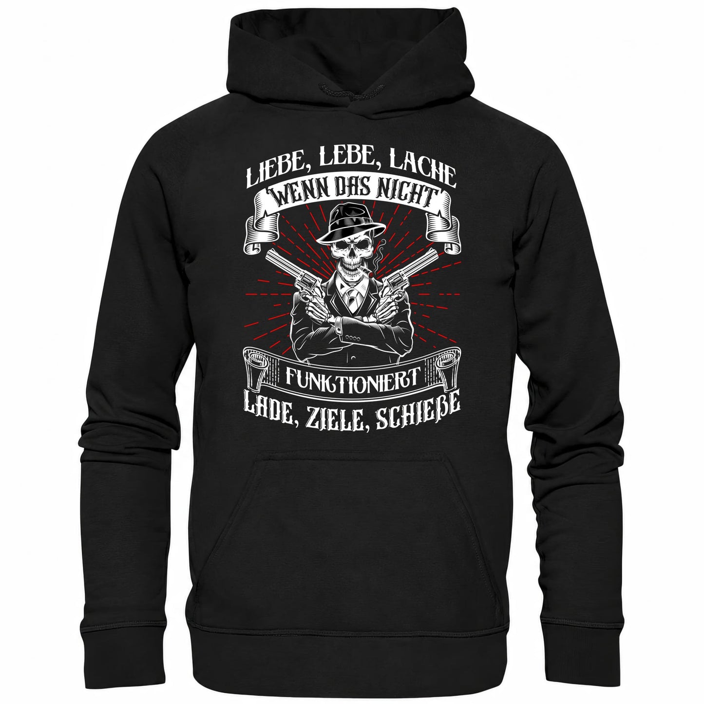 Liebe lebe lache, wenn das nicht funktioniert, lade ziele schieße - Hoodie - Totally Wasted