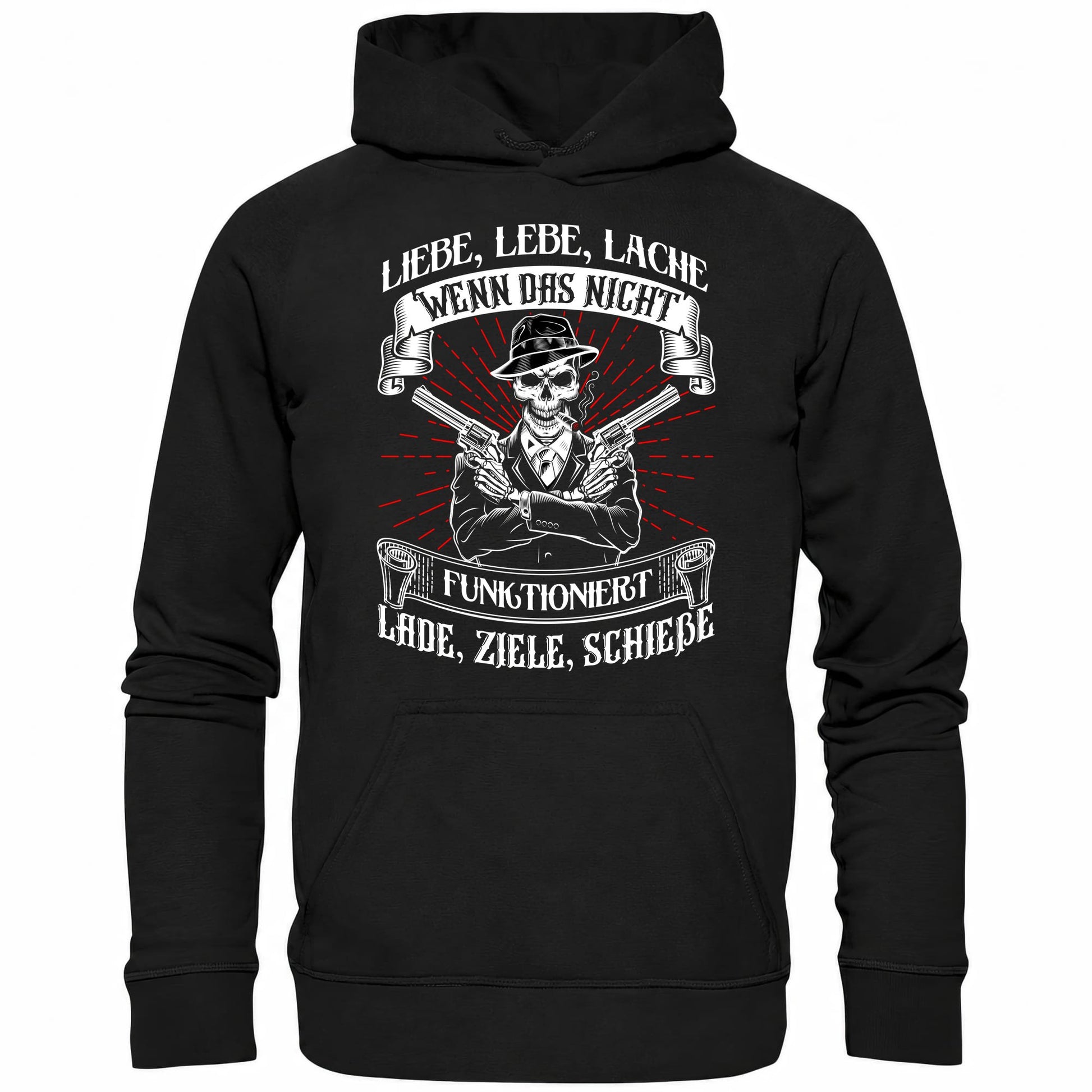 Liebe lebe lache, wenn das nicht funktioniert, lade ziele schieße - Hoodie - Totally Wasted