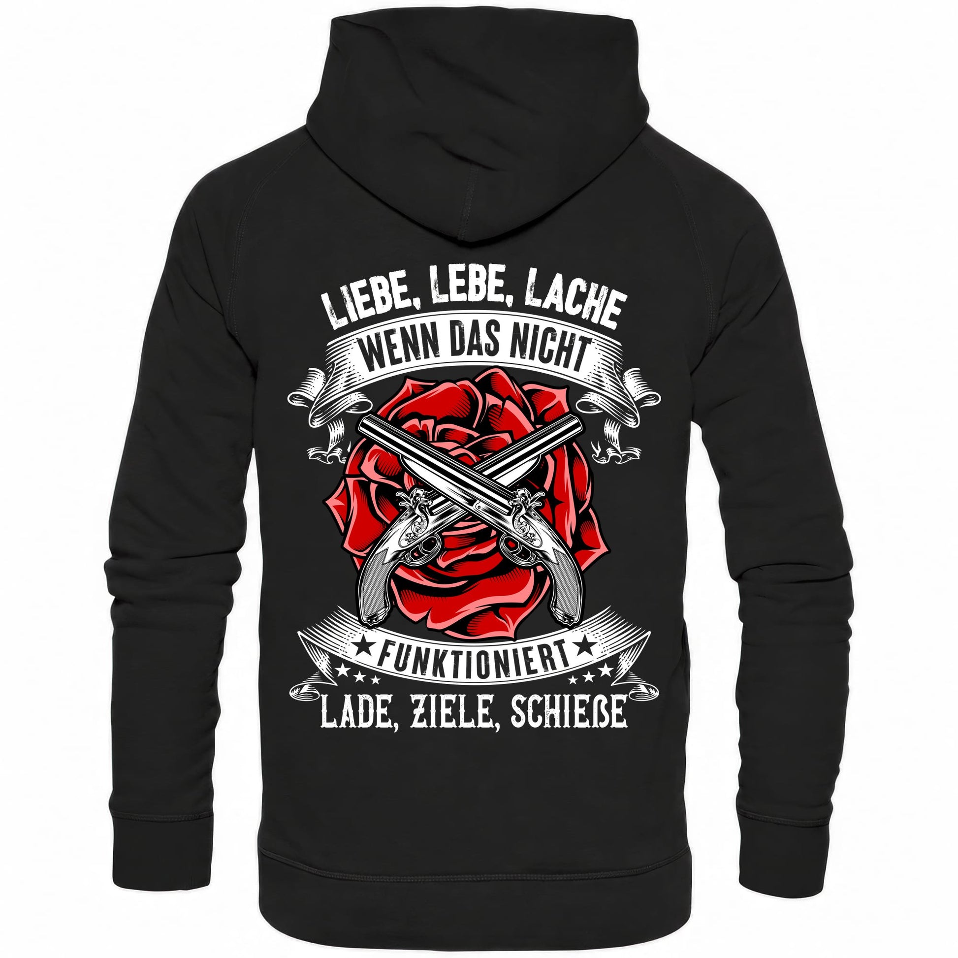 Schwarzer Hoodie mit dem Spruch Liebe Lebe Lache wenn das nicht funktioniert Lade Ziele Schieße