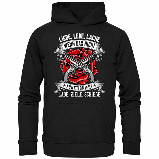 Liebe lebe lache, wenn das nicht funktioniert, lade ziele schieße II - Hoodie - Totally Wasted