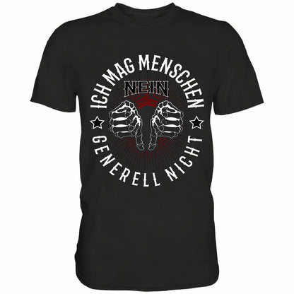 Nein, ich mag Menschen generell nicht - Shirt - Totally Wasted