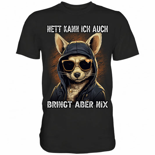 Nett kann ich auch - Bringt aber nix - Shirt - Totally Wasted