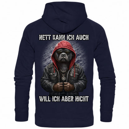 Nett kann ich auch - Will ich aber nicht - Backprint Hoodie - Totally Wasted