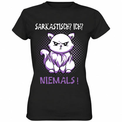 Sarkastisch? Ich? Niemals! - Ladies Shirt - Totally Wasted