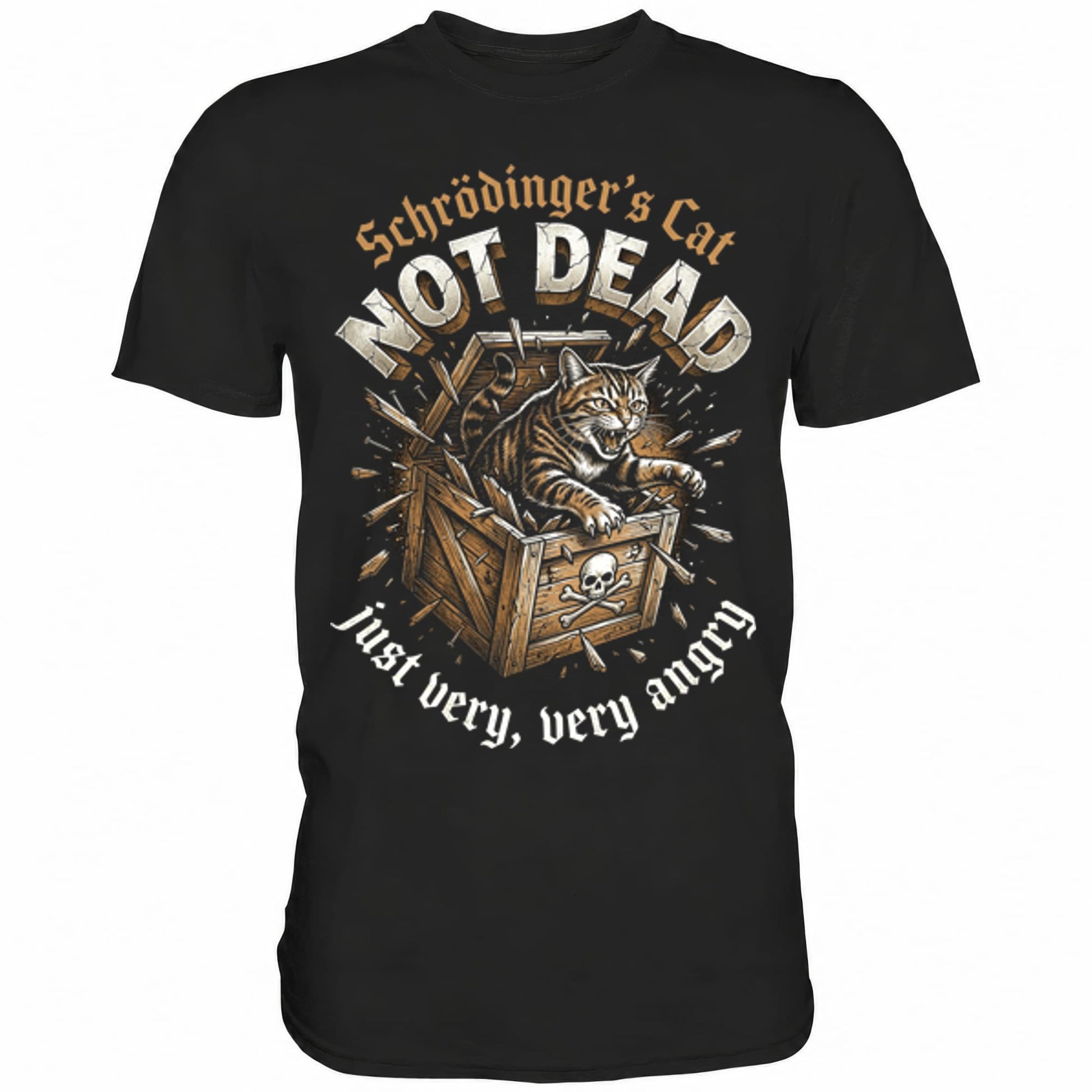 Schwarzes T-Shirt mit sarkastischem Spruch Schrödinger's Cat Not dead just very angry