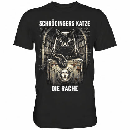 Schwarzes T-Shirt mit sarkastischem Spruch Schrödingers Katze die Rache II