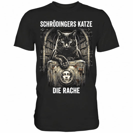 Schwarzes T-Shirt mit sarkastischem Spruch Schrödingers Katze die Rache II