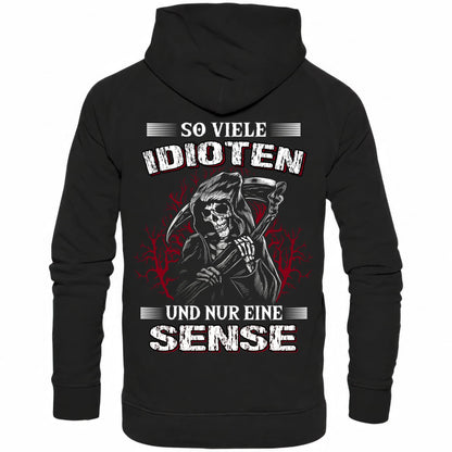 So viele Idioten und nur eine Sense - Backprint Hoodie - Totally Wasted