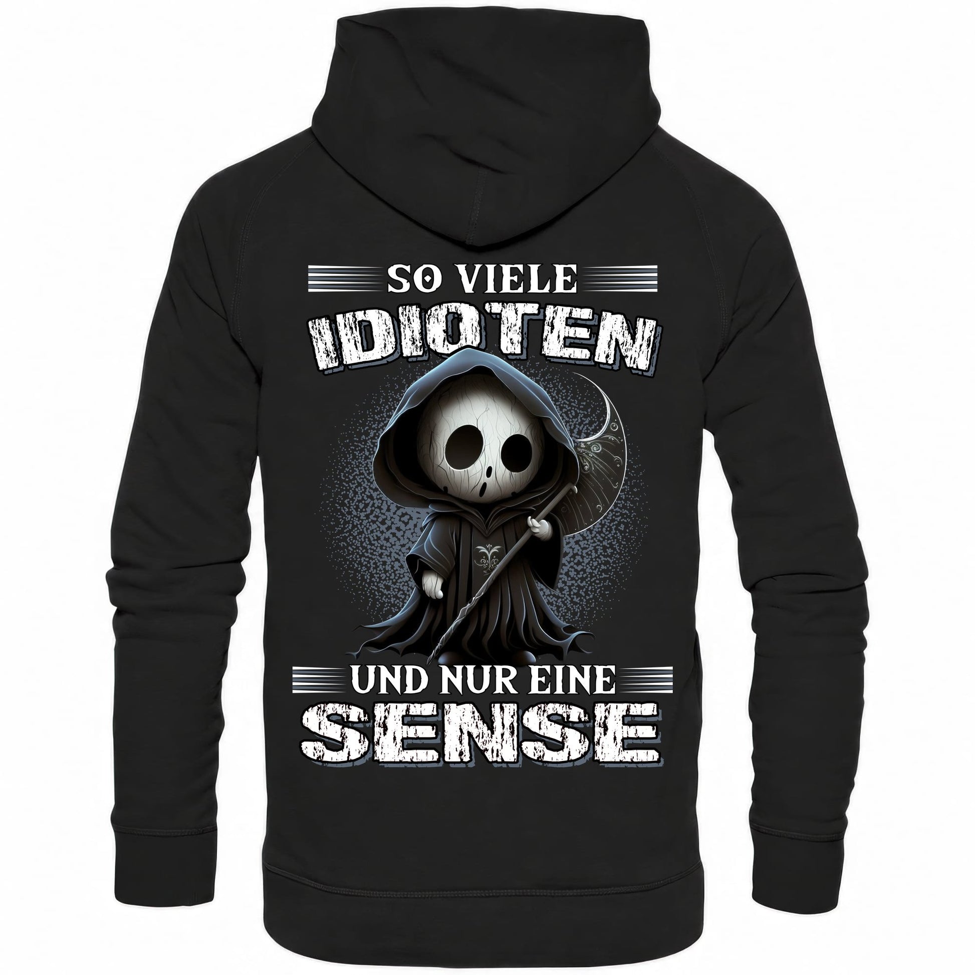 So viele Idioten und nur eine Sense III - Backprint Hoodie - Totally Wasted